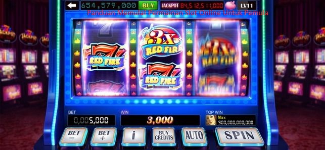 Panduan Memulai Permainan Slot Online Untuk Pemula